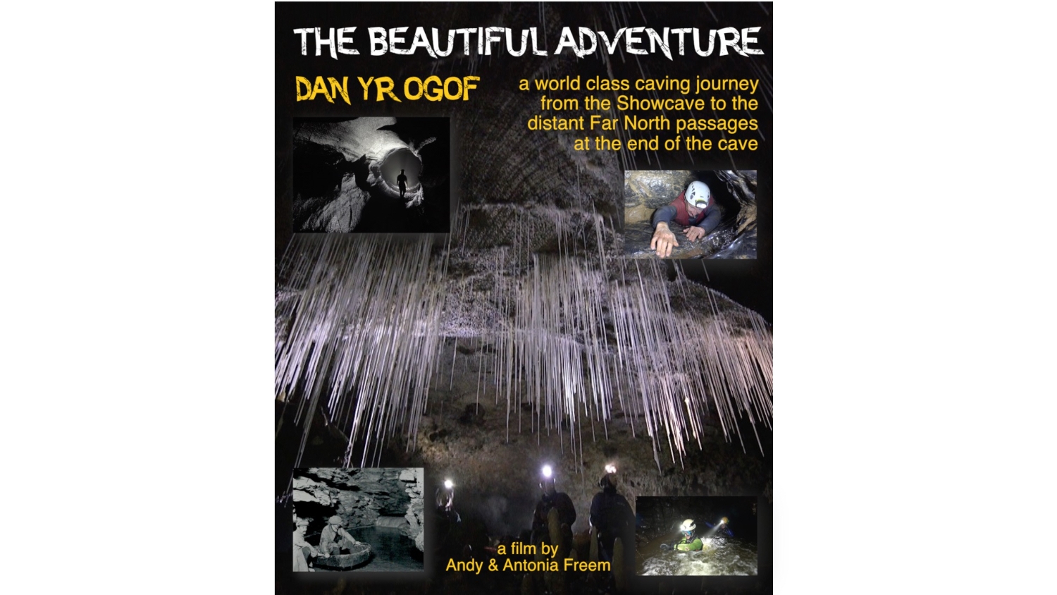 Dan yr Ogof  "The Beautiful Adventure"