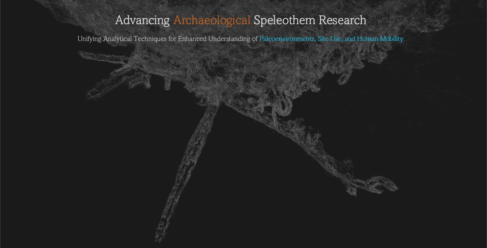 Advancing Archaeological Speleothem Research & Its Future Role In Cave Digs